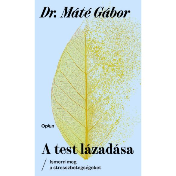 A test lázadása - Ismerd meg a stresszbetegségeket