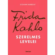 Frida Kahlo szerelmes levelei
