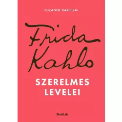 Frida Kahlo szerelmes levelei