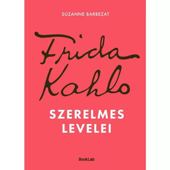 Frida Kahlo szerelmes levelei