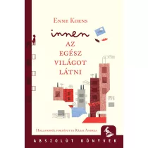 Innen az egész világot látni