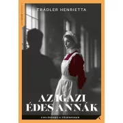 Az igazi Édes Annák