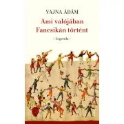 Ami valójában Fancsikán történt - Legenda