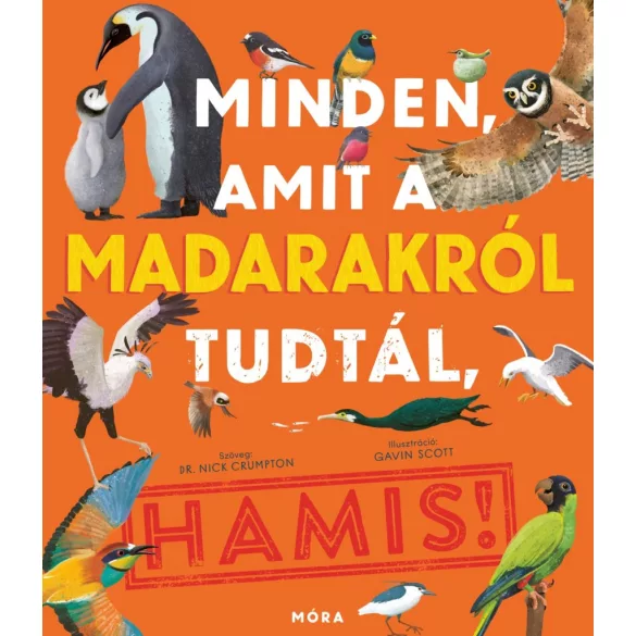 Minden amit a madarakról tudtál, HAMIS