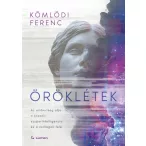   Öröklétek: Az emberiség útja a kreatív szuperintelligencia és a csillagok felé