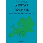 A FUTÁR BALHÉ II.