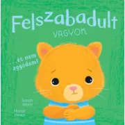   Én és az érzéseim - Felszabadult vagyok… és nem aggódom