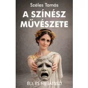 A színész művészete – Élj, és ne játssz!