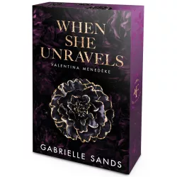   When She Unravels – Valentina menedéke - Éldekorált kiadás