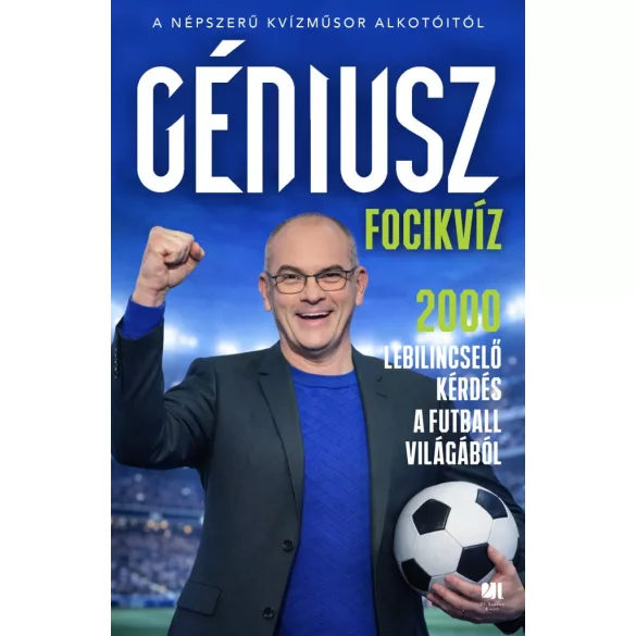 Géniusz Focikvíz - 2000 lebilincselő kérdés a futball világából