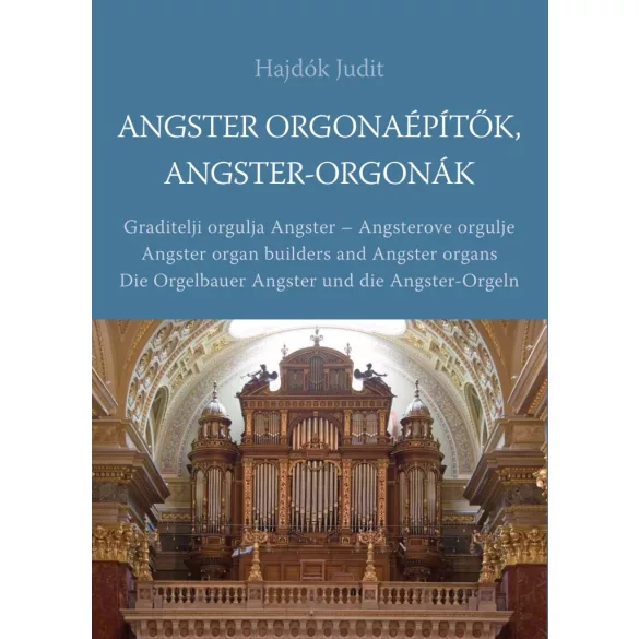 Angster orgonaépítők, Angster-orgonák
