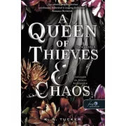   A Queen of Thieves and Chaos - Tolvajok és a káosz királynője - Sors és tűz 3.