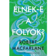 Élnek-e a folyók?