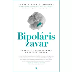   Bipoláris zavar - Útmutató érintetteknek és szeretteiknek