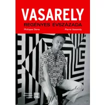   Vasarely regényes évszázada – második, bővített kiadás