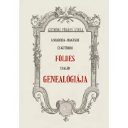 A Marcha-Magyari és Gúthori FÖLDES család genealógiája