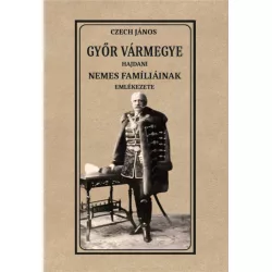 Győr vármegye hajdani nemes famíliáinak emlékezete
