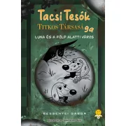   TacsiTesók Titkos Társasága 2. - Luna és a föld alatti város