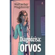 Diagnózisa: orvos