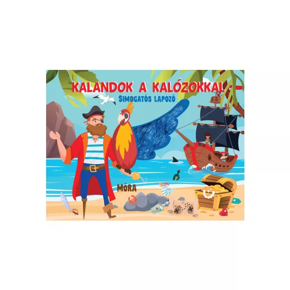 Kalandok a kalózokkal - Simogatós lapozó