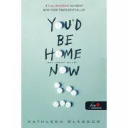 You'd Be Home Now - Már itthon lennél