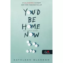 You'd Be Home Now - Már itthon lennél