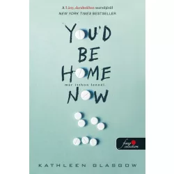 You'd Be Home Now - Már itthon lennél