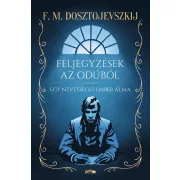 Feljegyzések az odúból - Egy nevetséges ember álma