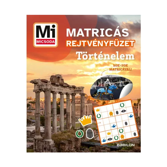 Történelem - Mi MICSODA Matricás rejtvényfüzet