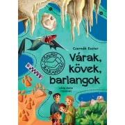 Várak, kövek, barlangok