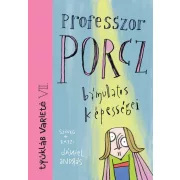 Professzor Porcz bámulatos képességei