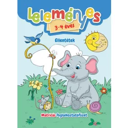   Leleményes 3-4 éves - Ellentétek / Matricás foglalkoztatófüzet