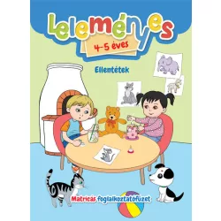   Leleményes 4-5 éves - Ellentétek / Matricás foglalkoztatófüzet
