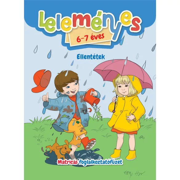 Leleményes 6-7 éves - Ellentétek / Matricás foglalkoztatófüzet