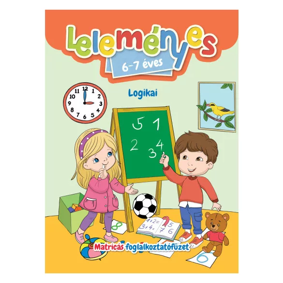 Leleményes 6-7 éves - Logikai feladatok / Matricás foglalkoztatófüzet