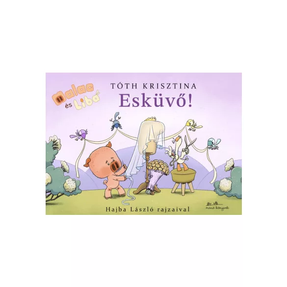 Esküvő! - Malac és Liba 14.