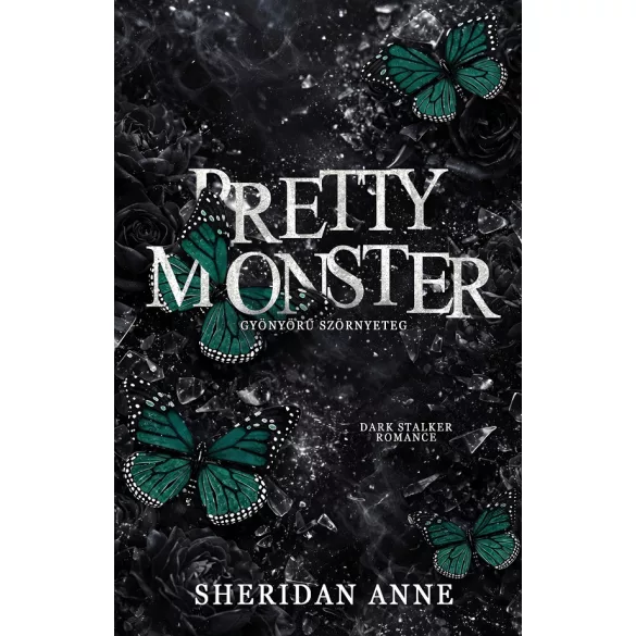 Pretty monster - Gyönyörű szörnyeteg - Éldekorált kiadás