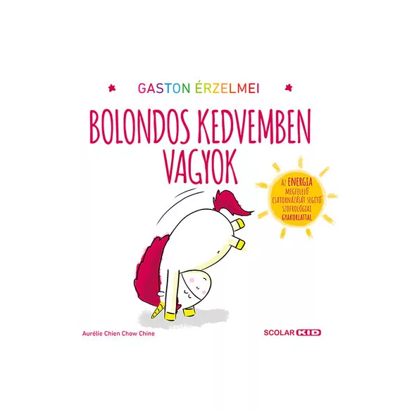 Gaston érzelmei - Bolondos kedvemben vagyok