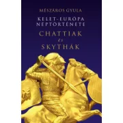 Kelet-Európa néptörténete Chattiak és Skythák