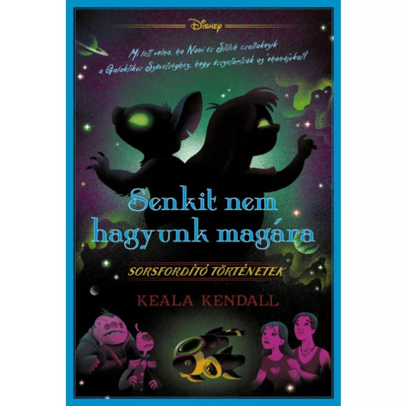 Disney - Sorsfordító történetek - Senkit nem hagyunk magára - Éldekorált kiadás