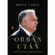   Orbán után - A Tisza Párt győzelme és az európai populista jobboldal