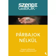   Párbajok nélkül - Új kiadás - Hogyan változzunk, hogyan változtassunk