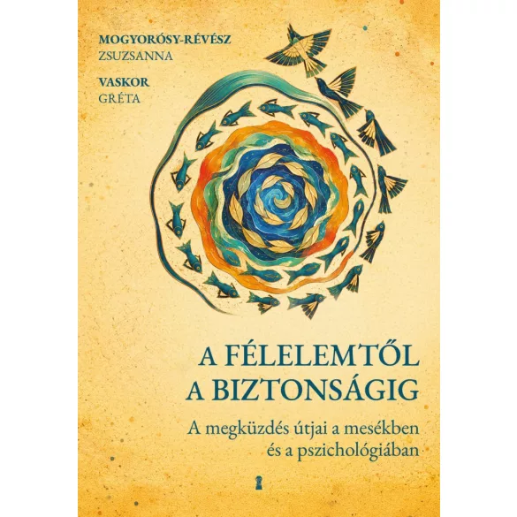 A félelemtől a biztonságig