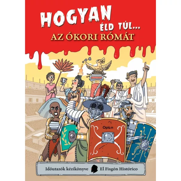 Hogyan éld túl... az ókori Rómát