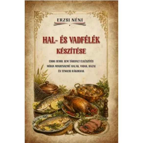 Hal- és vadfélék készítése