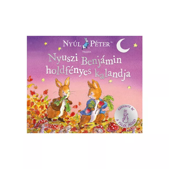 Nyúl Péter világa - Nyuszi Benjámin holdfényes kalandja