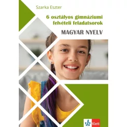   6 osztályos gimnáziumi felvételi feladatsorok - Magyar nyelv