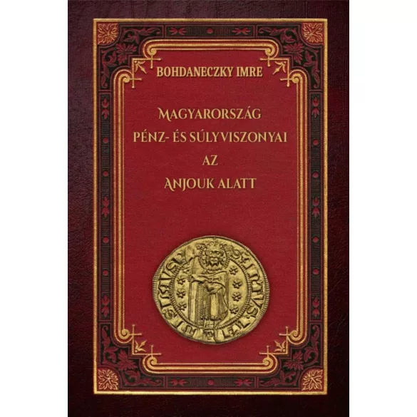 Magyarország pénz- és súlyviszonyai az Anjouk alatt