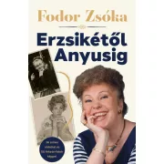 Erzsikétől Anyusig