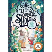 Lili és Szőrmók Holmes: Az eltűnt virág rejtélye